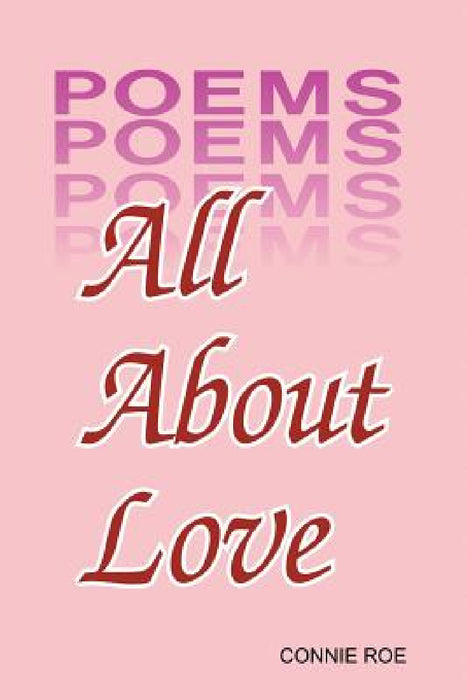 All About Love by Connie Roe