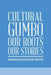 Cultural Gumbo, Our Roots, Our Stories by Marian Olivia Heath Griffin