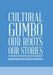 Cultural Gumbo, Our Roots, Our Stories by Marian Olivia Heath Griffin
