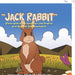 jack Rabbit: Visits with His Friends on the Prairie and Beyond the Mountains by Jacqueline Michelle McQuaig