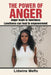 The Power of Anger: Anger Leads to Loneliness. Loneliness Can Lead to Empowerment by Lidwine Meffo