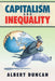 Capitalism and Inequality by Albert Duncan