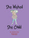 She Wished She Could: A Christian Book Series by Shardae' Baye