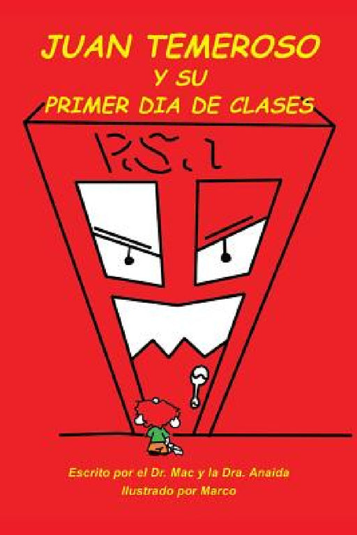 Juan Temeroso Y Su Primer Día De Clases (Coloring Book) by Dr Mac, Dra Anaida, Marco