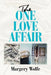 The One Love Affair by Margery Wolfe