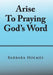 Arise to Praying God'S Word by Barbara Holmes