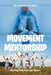Movement and Mentorship: Healing Kids Through Sports by Marian Prentice Huntington