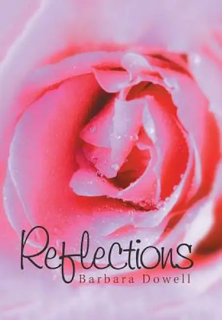 Reflections by Barbara Dowell