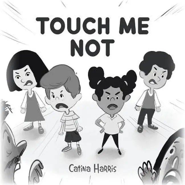 Touch Me Not by Catina Harris