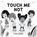 Touch Me Not by Catina Harris