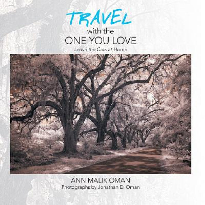 Travel with the One You Love by Ann Malik Oman