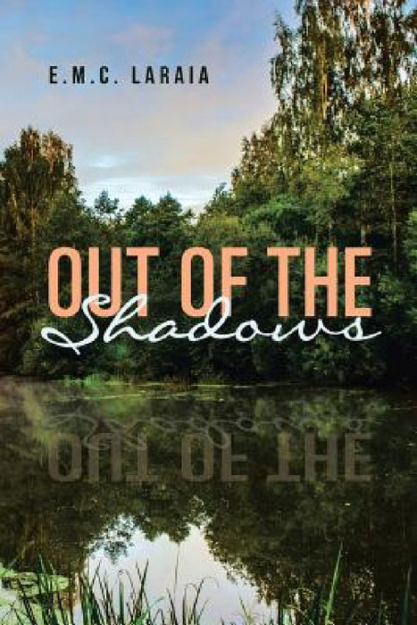 Out of the Shadows by E. M. C. Laraia