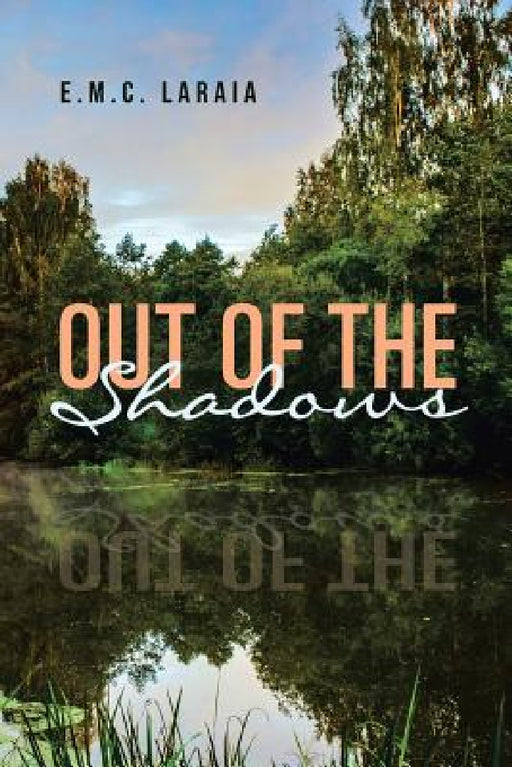 Out of the Shadows by E. M. C. Laraia
