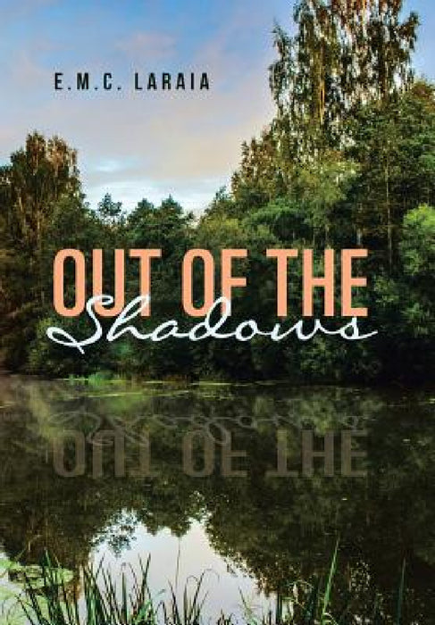 Out of the Shadows by E. M. C. Laraia