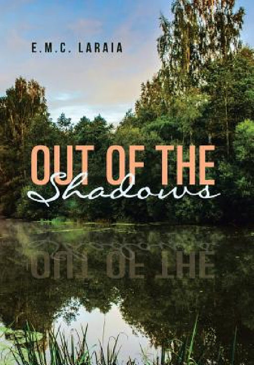 Out of the Shadows by E. M. C. Laraia