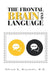 The Frontal Brain and Language by Edison K. Miyawaki MD