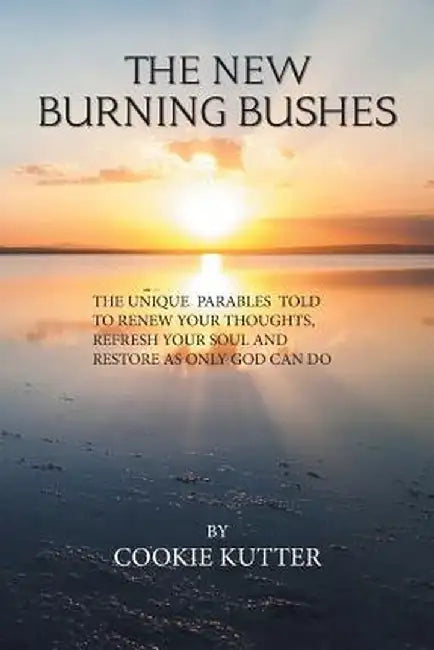 The New Burning Bushes by Cookie Kutter