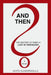 And Then?: The Destiny of Pamela Lady of Swendown by Anita Sumariwalla