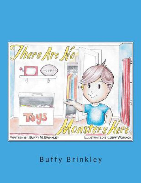 There Are No Monsters Here by Buffy Brinkley