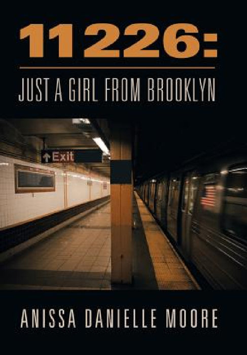11226: Just a Girl from Brooklyn by Anissa Danielle Moore