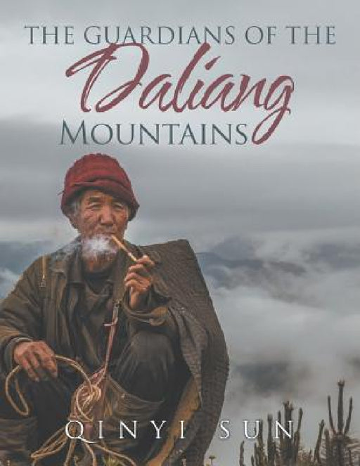 The Guardians of the Daliang Mountains by Qinyi Sun