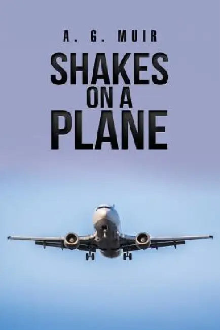 Shakes on a Plane by A. G. Muir