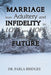 Marriage from Adultery and Infidelity to Love and Hope for the Future by Farla Bridges