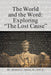 The World and the Word: Exploring the Lost Cause by Jr. Green D. P. a.