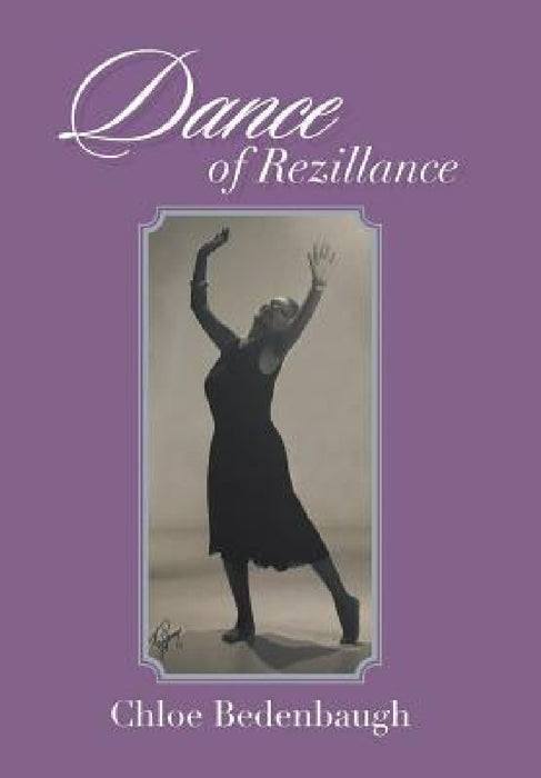 Dance of Rezillance by Chloe Bedenbaugh