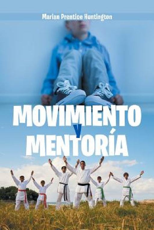 Movimiento Y Mentoría by Marian Prentice Huntington