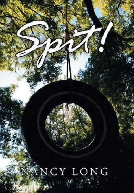 Spit! by Nancy Long