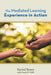 The Mediated Learning Experience in Action by Rachel Rosen