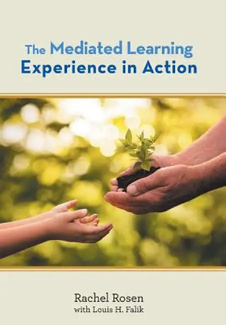 The Mediated Learning Experience in Action by Rachel Rosen
