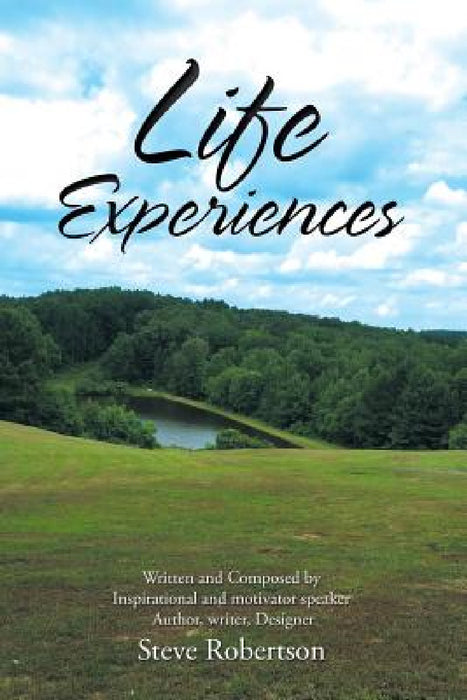 Life Experiences by Steve Robertson