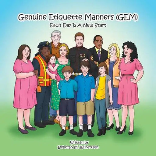 Genuine Etiquette Manners (Gem) by Deborah M. Reinertsen