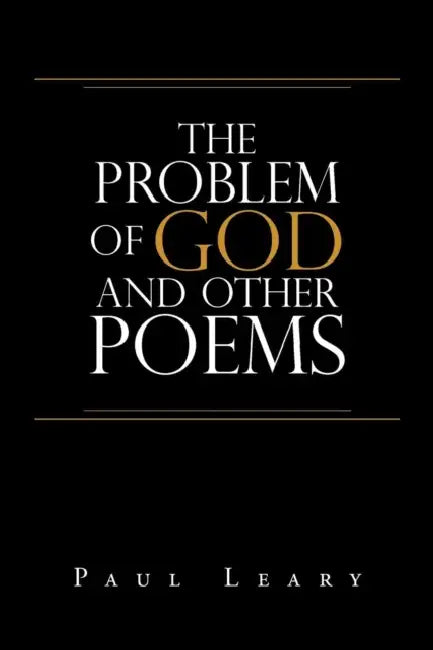 The Problem of God and Other Poems by Paul Leary
