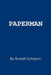 Paperman by Russell Schaum
