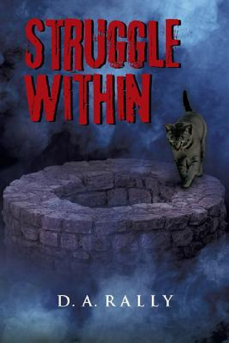 Struggle Within by D. A. Rally