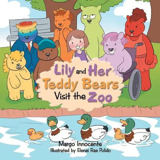 Lily and Her Teddy Bears Visit the Zoo by Margo Innocente
