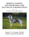 Medical, Genetic and Behavioral Risk Factors of Purebred Dogs Working and Terrier Breeds: Volume 2 by Ross D. Clark DVM