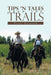 Tips 'n Tales from the Trails by Vicki Evenson