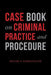Case Book on Criminal Practice and Procedure by Ramgoolam, Roger a.