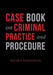 Case Book on Criminal Practice and Procedure by Roger a. Ramgoolam