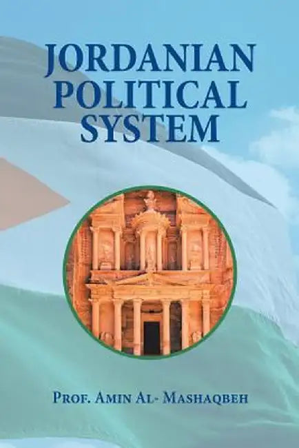 Jordanian Political System by Prof Amin Al-Mashaqbeh