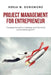 Project Management for Entrepreneur: The Essential Tool to Monetize and Fast Track Your Business Growth by Nersa W. Dorismond