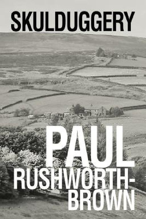 Skulduggery by Paul Rushworth-Brown
