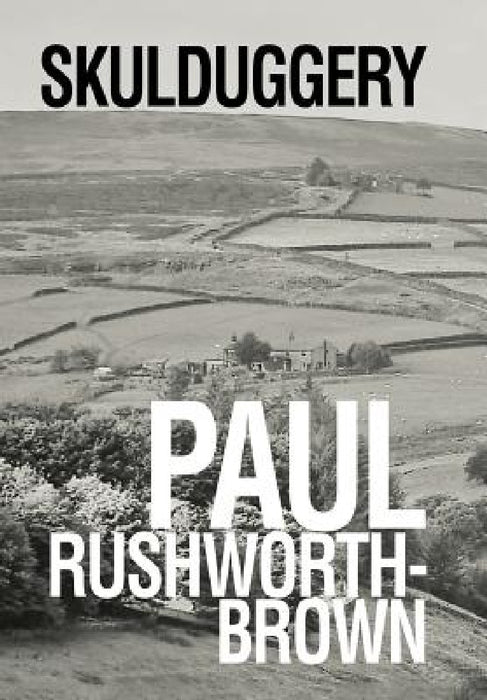 Skulduggery by Paul Rushworth-Brown