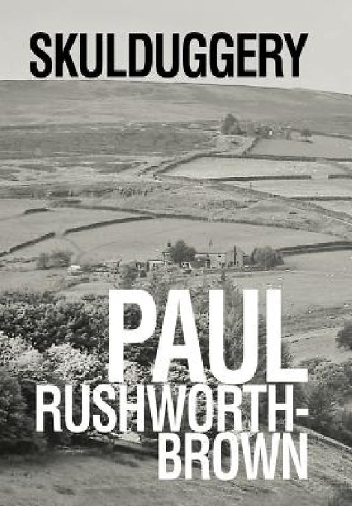 Skulduggery by Paul Rushworth-Brown