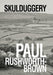 Skulduggery by Paul Rushworth-Brown