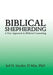 Biblical Shepherding: A New Approach to Biblicial Counseling by Jed Snyder